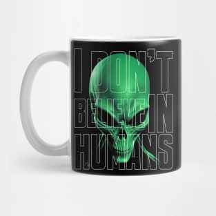 I don't believe in human Mug